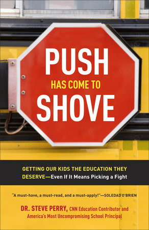 Push Has Come to Shove by Dr. Steve Perry