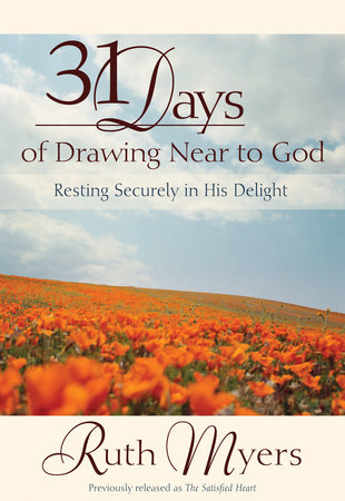 Thirty-One Days of Drawing Near to God by Ruth Myers