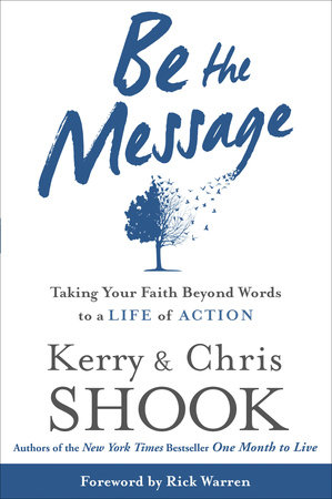 Be the Message by Kerry Shook and Chris Shook