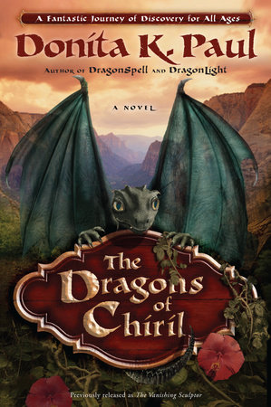 The Dragons of Chiril by Donita K. Paul