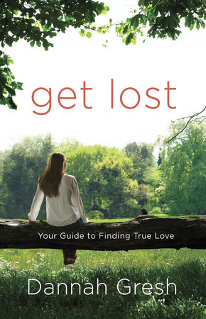 Get Lost by Dannah Gresh
