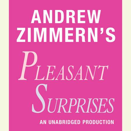 Andrew Zimmern's Pleasant Surprises by Andrew Zimmern
