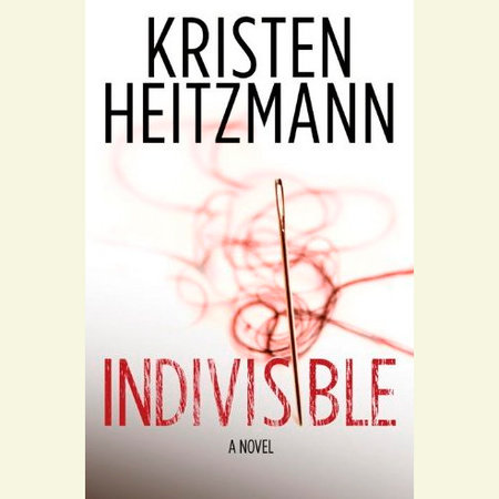 Indivisible by Kristen Heitzmann