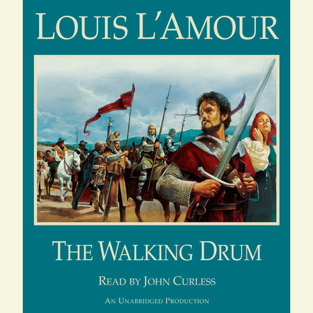 The Walking Drum (Louis L'Amour's Lost Treasures) by Louis L'Amour