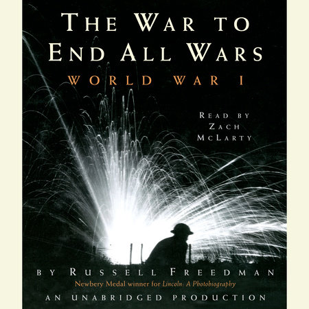 The War to End All Wars by Russell Freedman