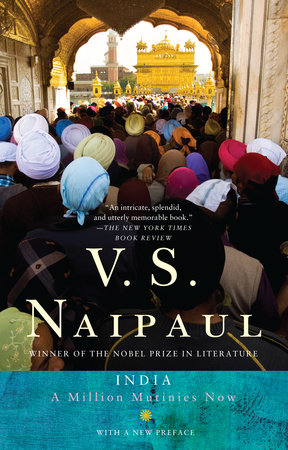 India: A Million Mutinies Now by V. S. Naipaul