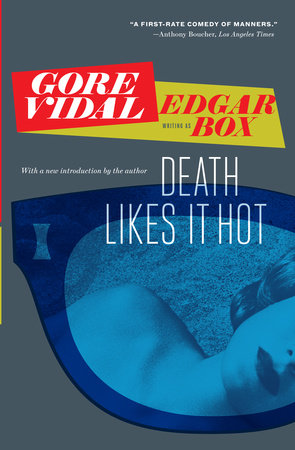 Death Likes It Hot by Gore Vidal writing as Edgar Box