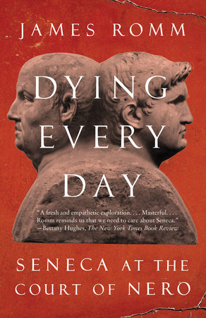 Dying Every Day by James Romm