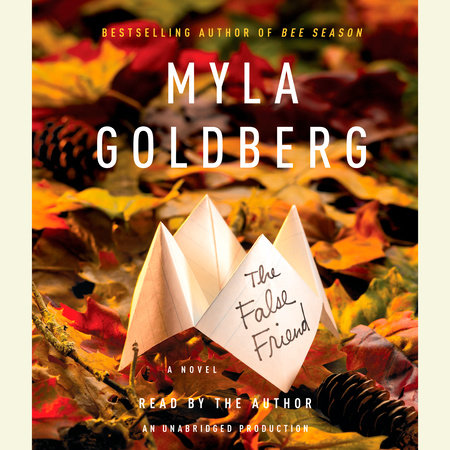 The False Friend by Myla Goldberg