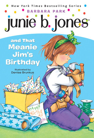 Junie B. Jones #6: Junie B. Jones and that Meanie Jim's Birthday by Barbara Park
