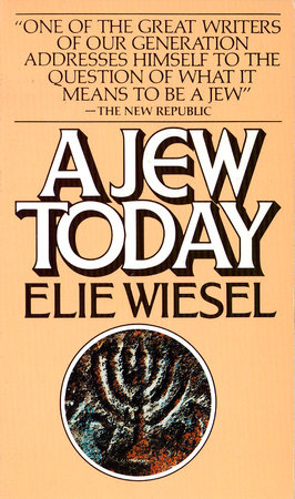 A Jew Today by Elie Wiesel