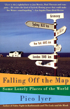 Falling Off the Map by Pico Iyer