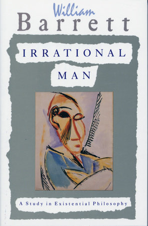 Irrational Man by William Barrett
