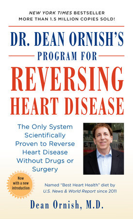Dr. Dean Ornish's Program for Reversing Heart Disease by Dean Ornish, M.D.