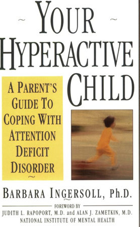 Your Hyperactive Child by Barbara Ingersoll