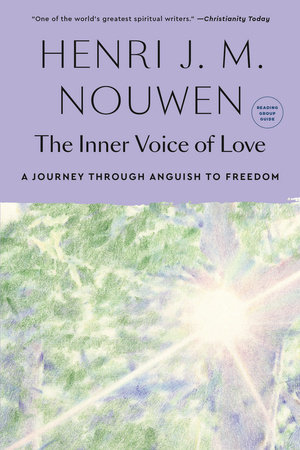 The Inner Voice of Love by Henri J. M. Nouwen