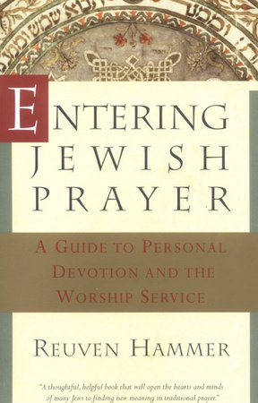 Entering Jewish Prayer by Reuven Hammer