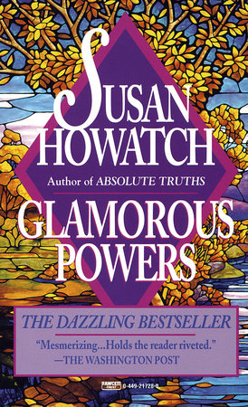 Glamorous Powers by Susan Howatch