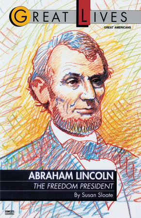 Abraham Lincoln by Susan Sloate