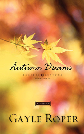 Autumn Dreams by Gayle Roper