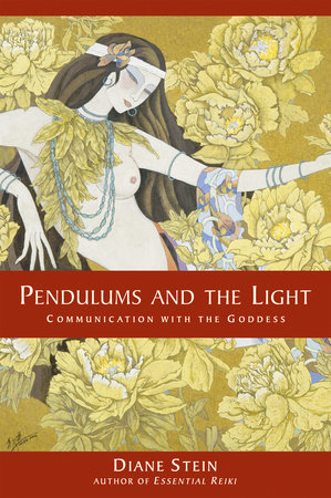 Pendulums and the Light by Diane Stein