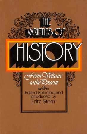 The Varieties of History by 