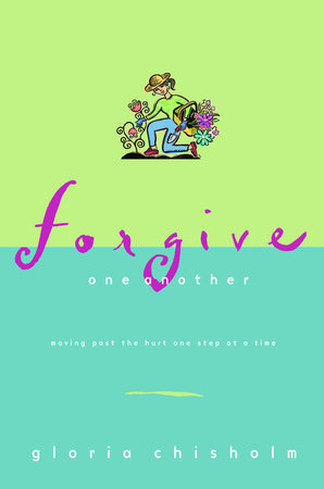 Forgive One Another by Gloria Chisholm