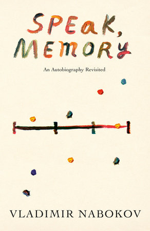 Speak, Memory by Vladimir Nabokov