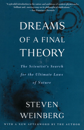 Dreams of a Final Theory by Steven Weinberg