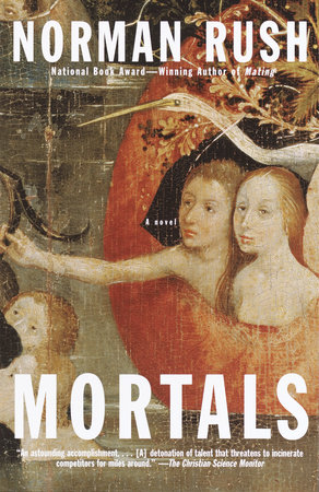 Mortals by Norman Rush