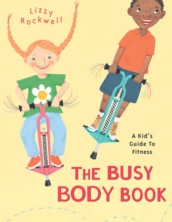 The Busy Body Book by Lizzy Rockwell