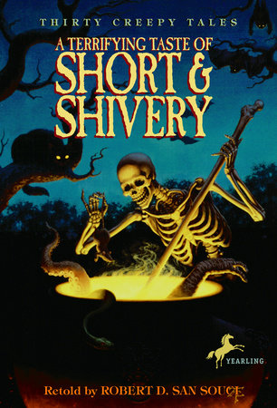 A Terrifying Taste of Short & Shivery by Robert D. San Souci