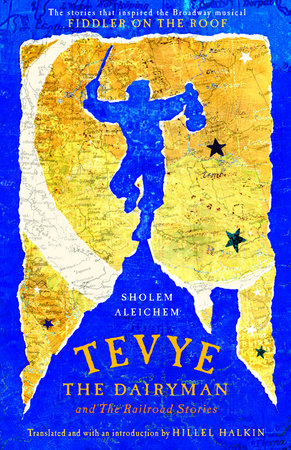 Tevye the Dairyman and The Railroad Stories by Sholem Aleichem