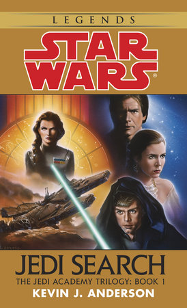 Jedi Search: Star Wars Legends (The Jedi Academy) by Kevin Anderson