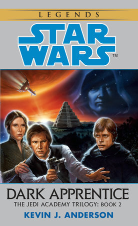 Dark Apprentice: Star Wars Legends (The Jedi Academy) by Kevin Anderson