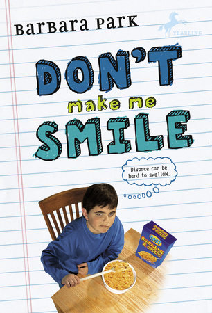 Don't Make Me Smile by Barbara Park