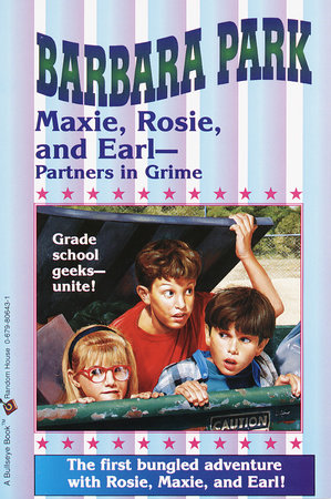 Maxie, Rosie, and Earl-Partners in Grime by Barbara Park