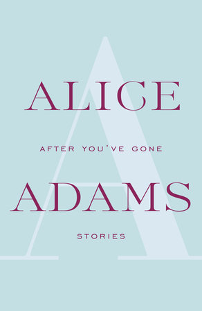 After You've Gone by Alice Adams