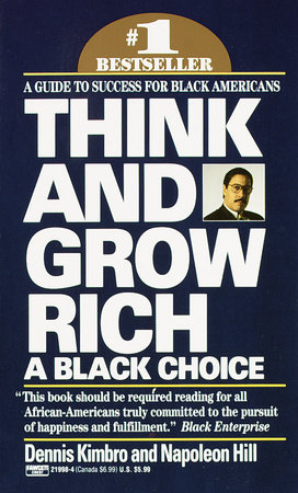 Think and Grow Rich: A Black Choice by Dennis Kimbro and Napoleon Hill