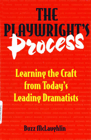 The Playwright's Process by Buzz Mclaughlin