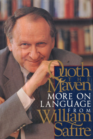 Quoth the Maven by William Safire