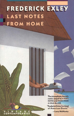 Last Notes from Home by Frederick Exley