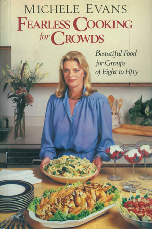 Fearless Cooking for Crowds by Michele Evans