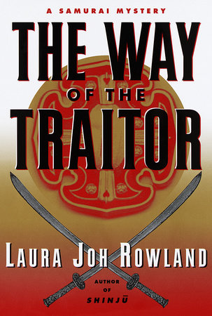 The Way of the Traitor by Laura Joh Rowland