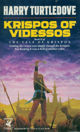 Krispos of Videssos (The Tale of Krispos, Book Two) by Harry Turtledove