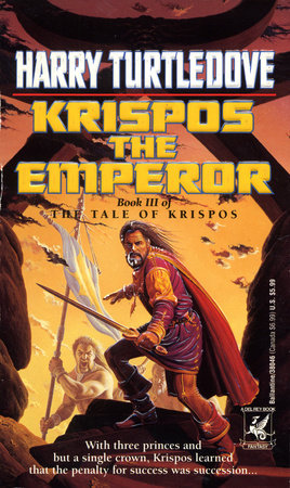 Krispos the Emperor (The Tale of Krispos, Book Three) by Harry Turtledove