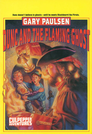 DUNC AND THE FLAMING GHOST by Gary Paulsen