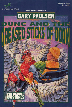 DUNC AND THE GREASED STICKS OF DOOM by Gary Paulsen