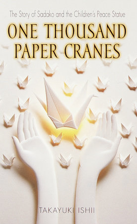 One Thousand Paper Cranes by Takayuki Ishii