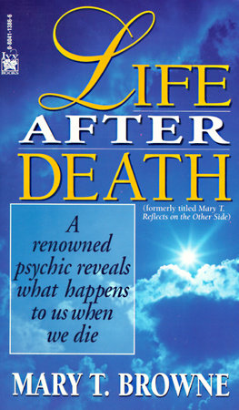 Life After Death by Mary T. Browne